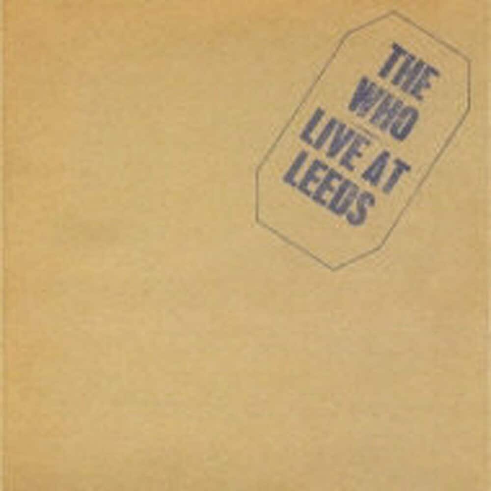 ザ・フー「熱狂のステージ　ライヴ・アット・リーズ」